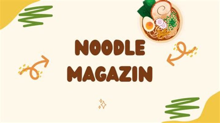 Noodle Magazine: Your Ultimate Guide to Culinary Delights